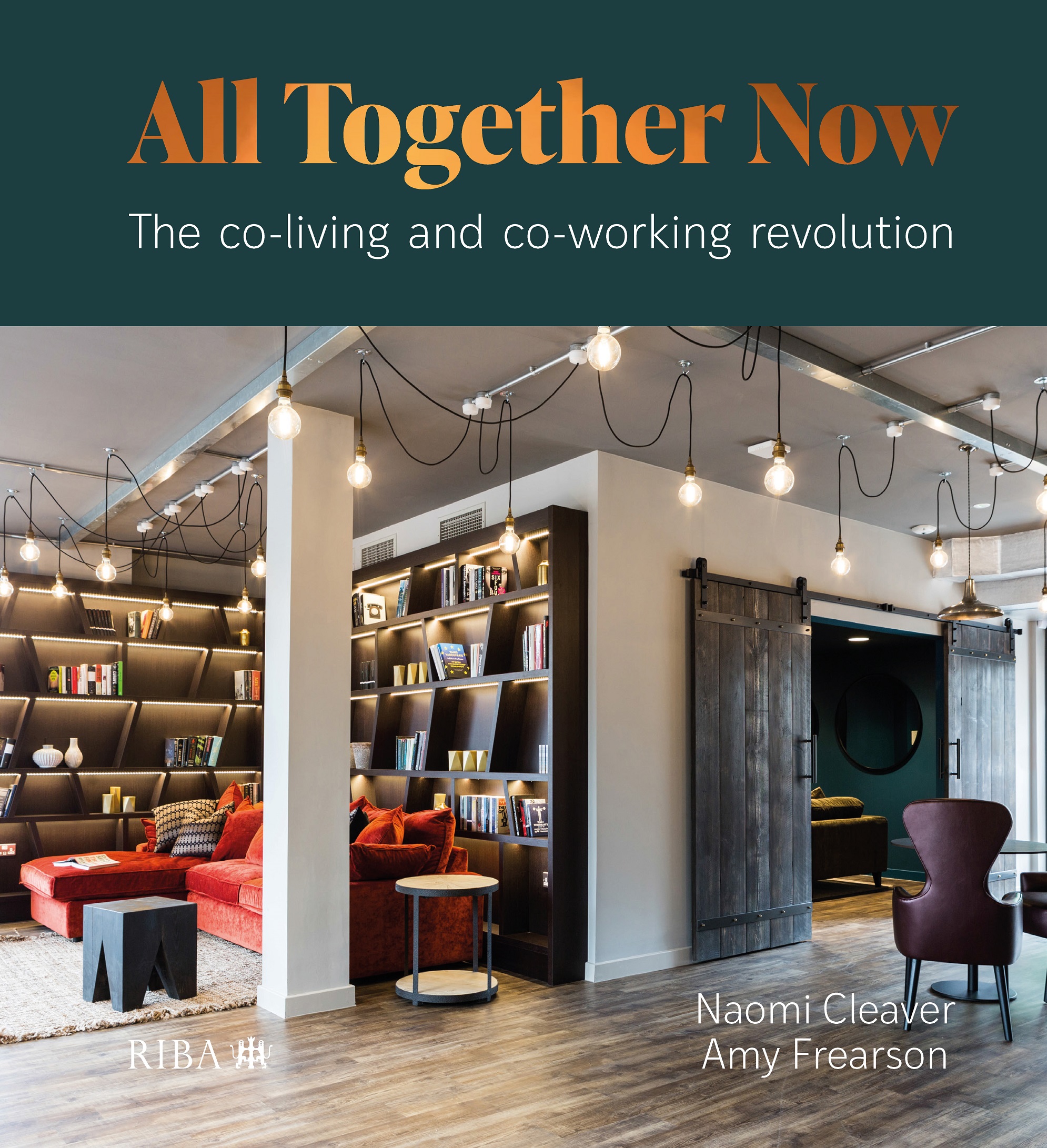 All Together Now: the definitive design guide for co-living and co-working spaces from the RIBA @RIBABooks