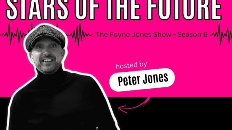 Season 6, The Foyne Jones Show: Inspiring our ‘Stars of the Future’